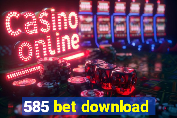 585 bet download